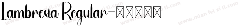 Lambresia Regular字体转换